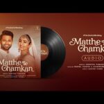 matthe te chamkan lyrics rahul vaidya aishwarya bhandari 2021