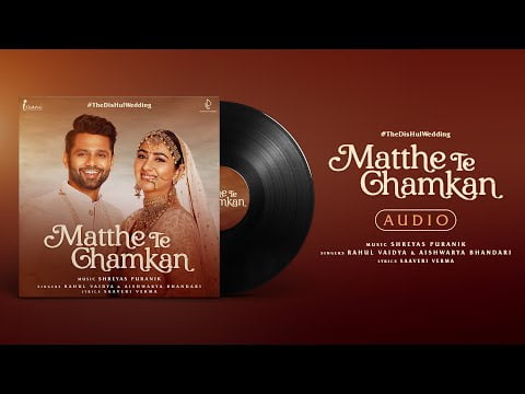 matthe te chamkan lyrics rahul vaidya aishwarya bhandari 2021