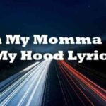 on my momma on my hood lyrics