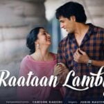 Raataan Lambiyan Lyrics from Shershaah by Jubin Nautiyal