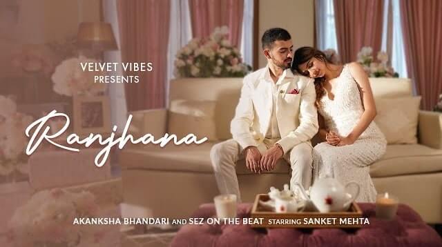 ranjhana lyrics akanksha bhandari 2021