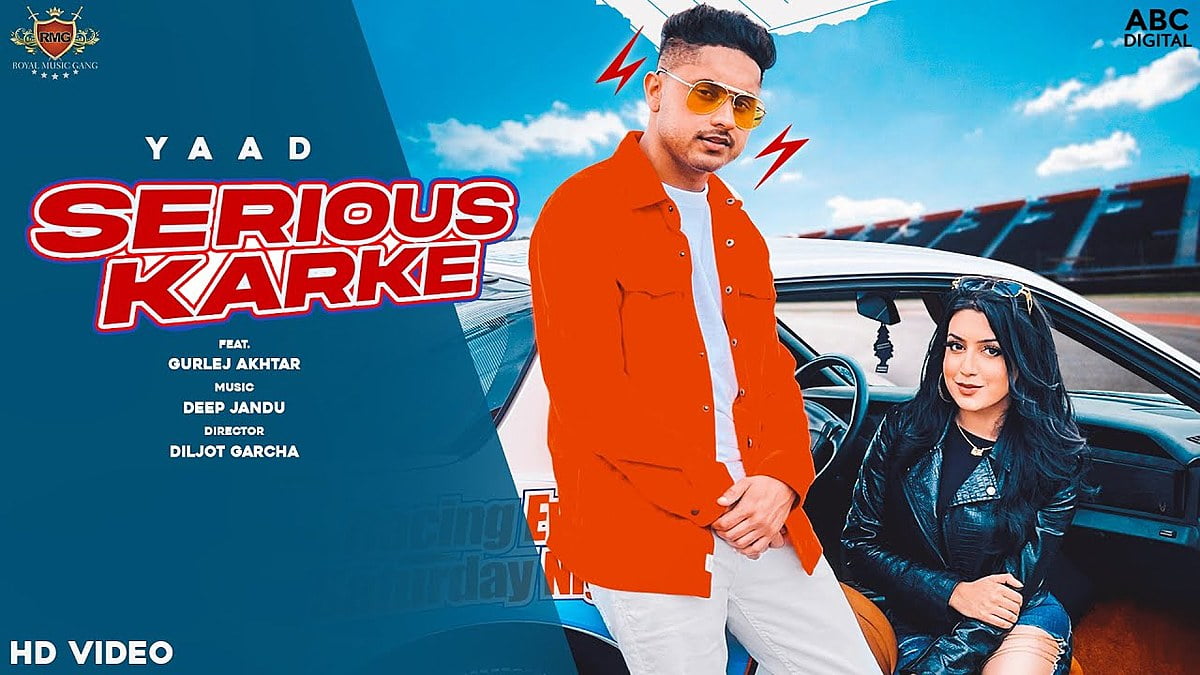 serious karke lyrics yaad gurlez akhtar 2021