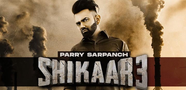 Shikaar 3 Lyrics by Parry Sarpanch