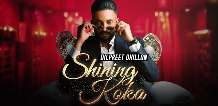 Shining Koka Lyrics by Dilpreet Dhillon