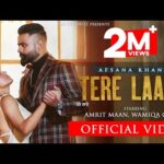 tere laare lyrics afsana khan 2021