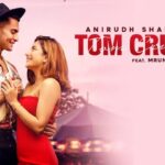 tom cruise lyrics anirudh sharma 2021