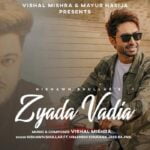 Zyada Vadia Lyrics by Nishawn Bhullar