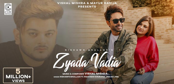 Zyada Vadia Lyrics by Nishawn Bhullar