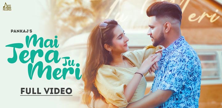 Mai Tera Tu Meri Lyrics - Pankaj