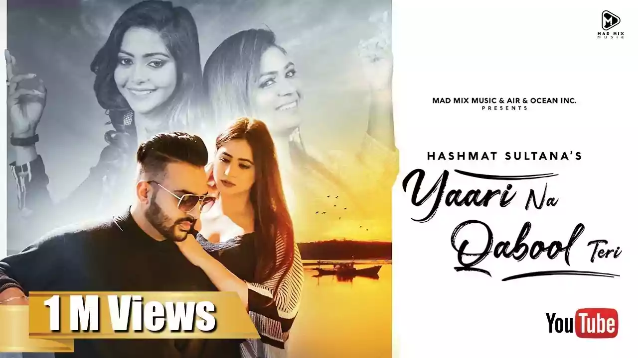 yaari na qabool teri lyrics hashmat sultana just play 2021