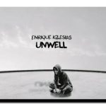 Enrique Iglesias - UNWELL lyrics