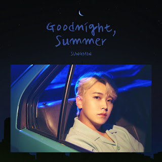 SUNGMIN GOODNIGHT, SUMMER