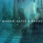 alive and breathing lyrics matt maher