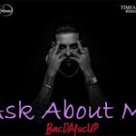 Ask About Me Lyrics by Karan Aujla