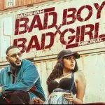 Bad Boy Bad Girl Lyrics Badshah