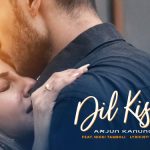 Dil Kisi Se Lyrics by Arjun Kanungo