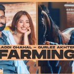 farming lyrics laddi chahal gurlez akhtar 2021