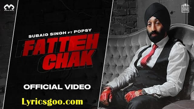 fatteh chak lyrics subaig singh 2021