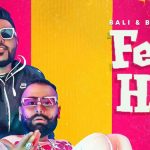 Feel Hai Lyrics by Badshah and Bali