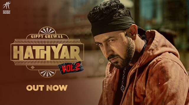 hathyar 2 lyrics gippy grewal manpreet kaur limited edition 2021