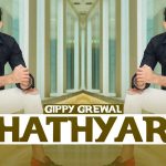 hathyar lyrics gippy grewal roach killa 2021