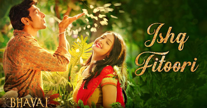 Ishq Fitoori Lyrics from Bhavai by Mohit Chauhan