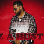 Itz A Hustle Lyrics by Karan Aujla