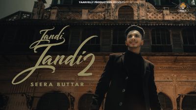 jandi jandi 2 lyrics seera buttar 2021