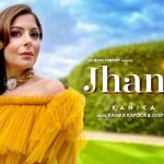 Jhanjhar Lyrics by Kanika Kapoor