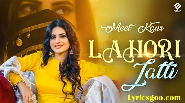 lahori jatti lyrics meet kaur 2021