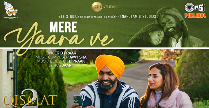 Mere Yaara Ve Lyrics Qismat 2 | B Praak