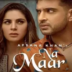 na maar lyrics afsana khan