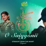 O Saiyyonii Lyrics by Pawandeep, Arunita