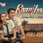 raanjhana ve lyrics antara mitra soham naik 2021