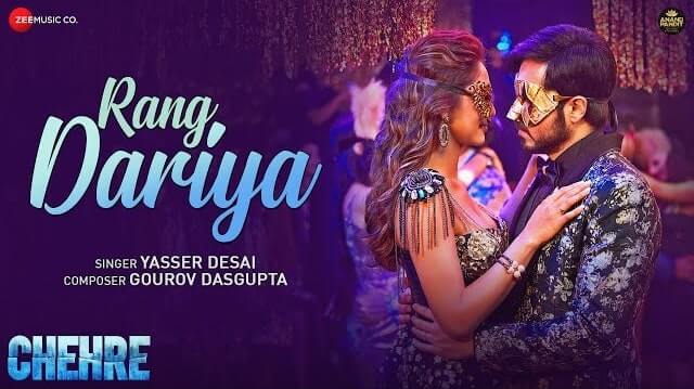 rang dariya lyrics yasser desai chehre 2021