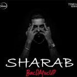 Sharab Lyrics by Karan Aujla