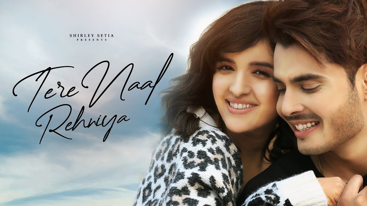 tere naal rehniya lyrics meaning in english shirley setia