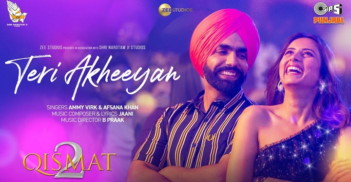 Teri Akhiyan Lyrics from Qismat 2 by Ammy Virk