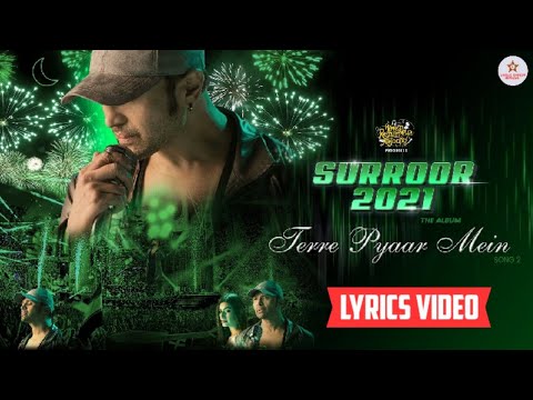 terre pyaar mein lyrics himesh reshammiya surroor 2021 2021