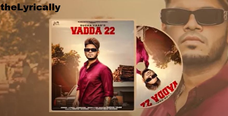 vadda 22 lyrics sucha yaar 2021