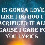 who is gonna love you like i do boo i sacrificed it all because i care for you lyrics tiktok