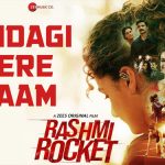 Zindagi Tere Naam Lyrics from Rashmi Rocket