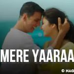 Mere Yaaraa Song Lyrics Translation