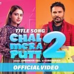 chal mera putt 2 title song lyrics amrinder gill gurshabad chal mera putt 2 2021