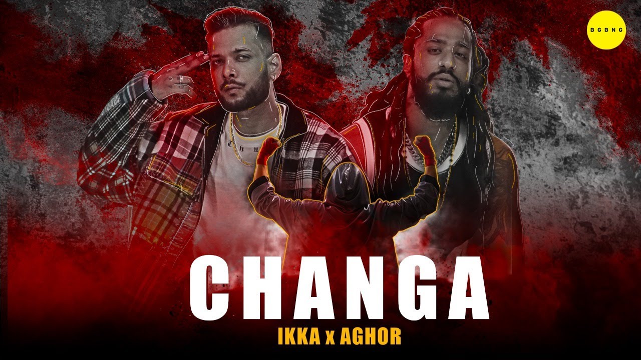 changa lyrics aghor ikka 2021