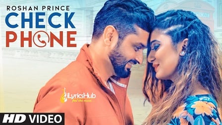 check phone lyrics roshan prince 2018