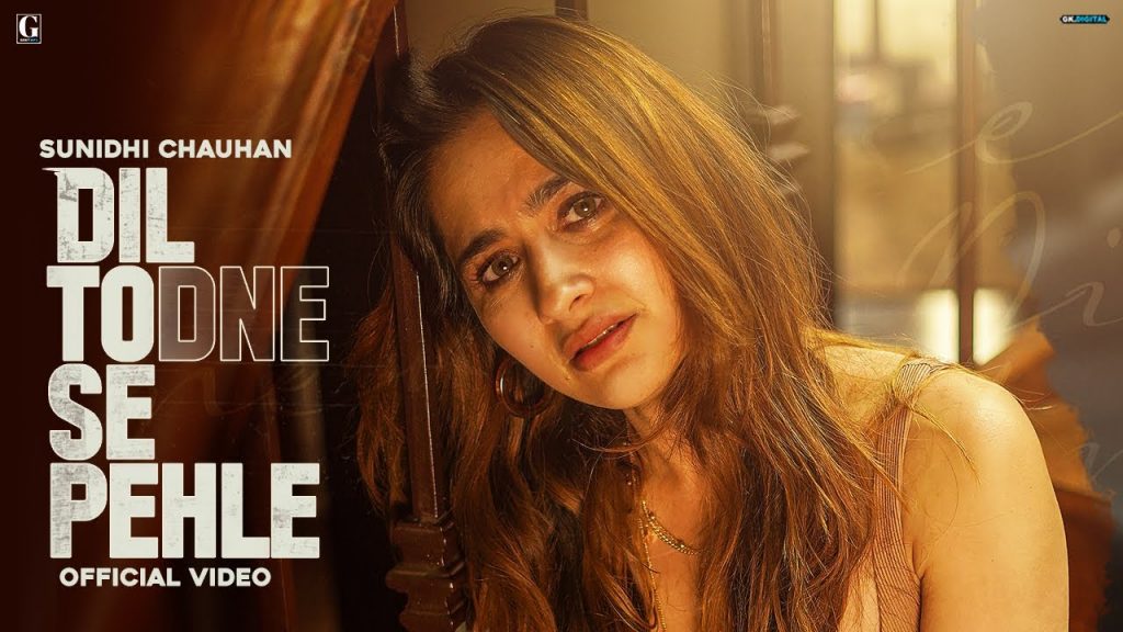 Dil Todne Se Pehle Lyrics – Sunidhi Chauhan (2021)