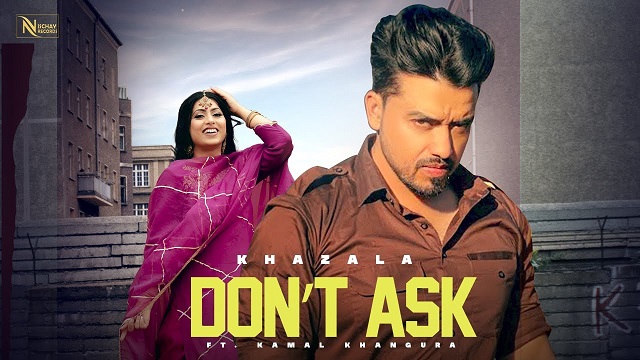 dont ask lyrics khazala gurlez akhtar 2021