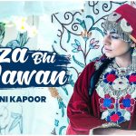 faza bhi hai lyrics himani kapoor 2021