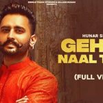 gehne naal taur lyrics hunar sidhu 2021